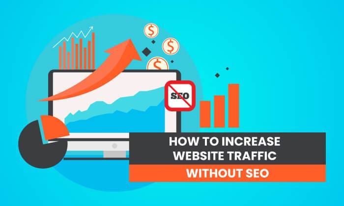 a chart on how to increase website traffic without SEO.